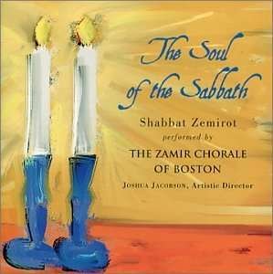 Zamir Chorale of Boston / Joshua Jacobson - The Soul Of The Sabbath: Zamir Chorale Of Boston 1CD