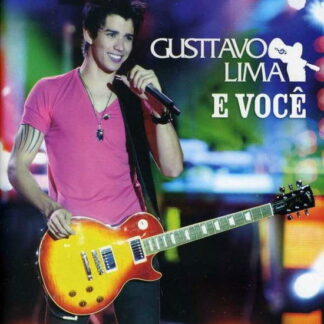 Gusttavo Lima - E Voce DVD