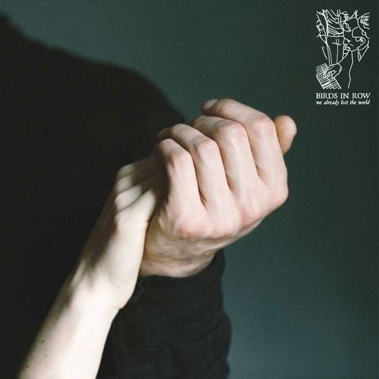 Birds in Row - We Already Lost the World