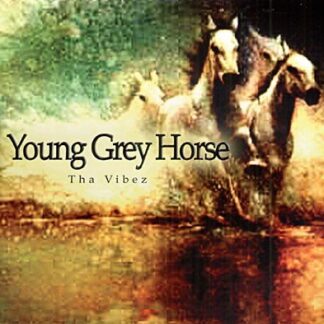Young Grey Horse - Tha Vibez 1CD