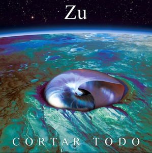 Zu - Cortar Todo 1CD