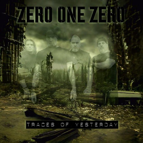 Zero One Zero - Traces Of Yesterday 1CD