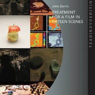 John Zorn - Treatment For A Film In Fifteen Scenes DVD