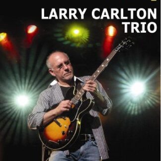 LARRY CARLTON PARIS CONCERT THE DVD