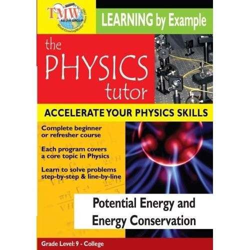 Potential Energy & Energy Conservation - Physics Tutor Potential Energy & Energy DVD