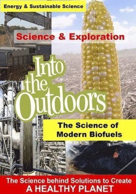 SCIENCE OF MODERN BIOFUELS SCIENCE OF MODERN BIOFUELS DVD