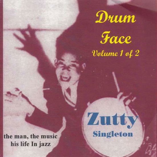 Zutty Singleton - Drum Face Volume 1 His Life Music 1CD