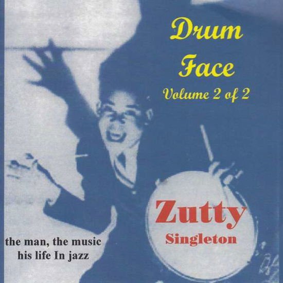 Zutty Singleton - Drum Face Volume 2 His Life Music 1CD