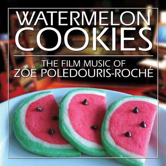Zoe Roche - Watermelon Cookies 1CD