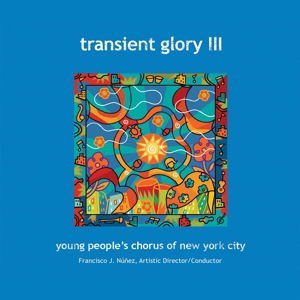 Corigliano / Young People's Chorus of New York - Transient Glory III 1CD