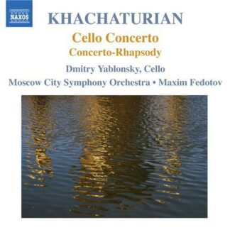 Khachaturian / Yablonsky / Moscow City So / Fedoto - Cello Concerto / Concerto for Rhapsody for Cello 1CD