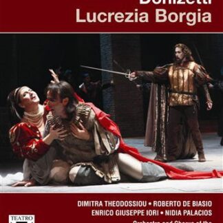 Theodossiou / De Biasio / Severini - Donizetti: Lucrezia Borgia DVD