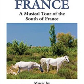 Debussy / Satie / Ravel - France / A Musical Tour Of The South DVD