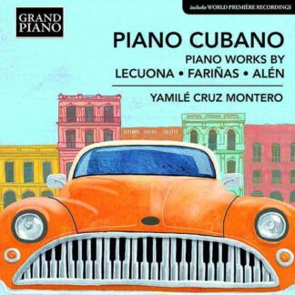 Yamile Cruz Montero - Piano Cubano - Piano Works 1CD