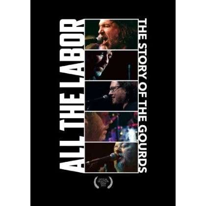 Gourds - All the Labor: the Story of the Gourds DVD