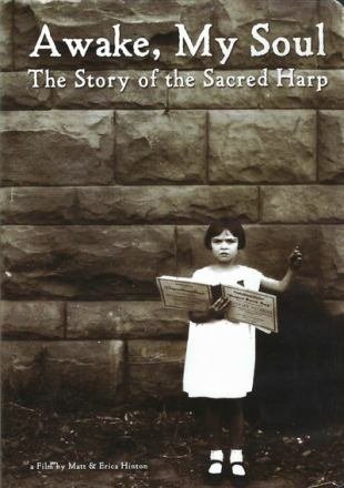 Awake My Soul: the Story of the Sacred Harp - Awake My Soul: the Story of the Sacred Harp DVD