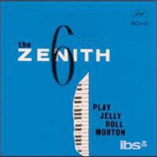 Zenith 6 - Play Jelly Roll Morton 1CD