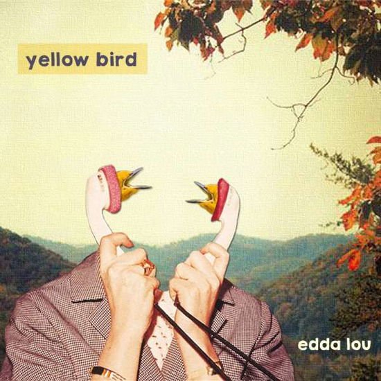 Yellow Bird Band - Yellow Bird Band - Edda Lou [CD] 1CD