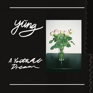 Yung - A Youthful Dream 1CD