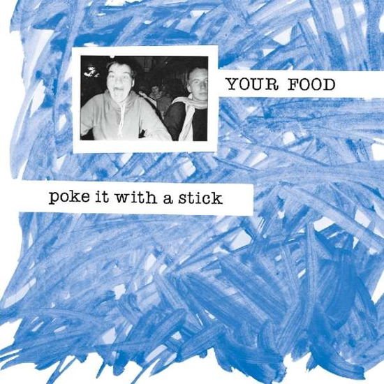 Your Food - Poke It With A Stick 1CD