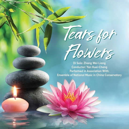 Zhang Wei-liang - Tears For Flowers 1CD