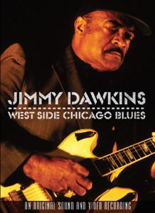Jimmy Dawkins - West Side Chicago Blues DVD