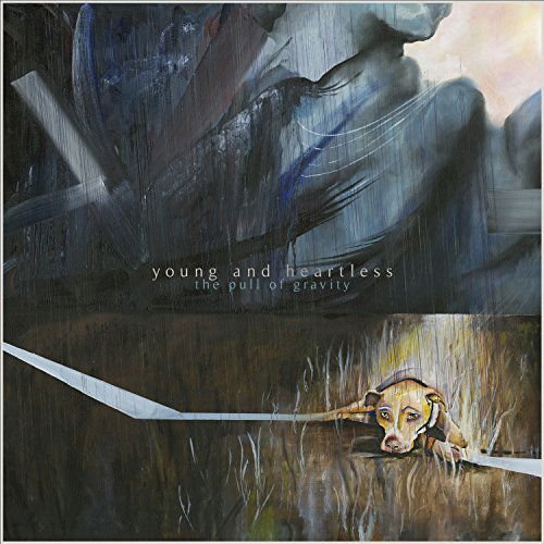 Young and Heartless - Pull Of Gravity 1CD