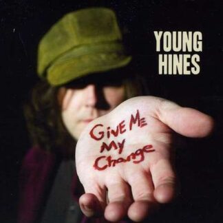 Young Hines - Give Me My Change 1CD