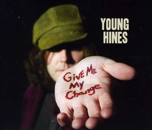 Young Hines - Give Me My Change 1CD
