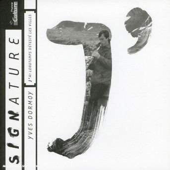 Dormoy - J'ai Longtemps Deteste 1CD