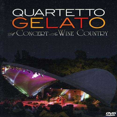 Quartetto Gelato - A Concert in Wine Country DVD