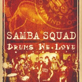 Samba Squad - Drums We Love DVD