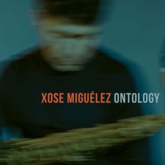 Xose Miguelez - Ontology 1CD