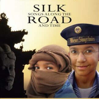 Wiener Sangerknaben - Silk Songs Along The Road And Time DVD