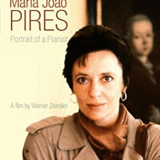 Zeindler / Pires - Maria Joao Pires a Film by Werner Zeindler 1991 DVD