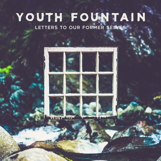Youth Fountain - Letters to Our Former Selves 1CD