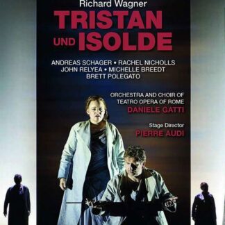 Gatti / Schager / Nicholls / Relyea / Orchestra of Teatro Opera of Rome - Wagner: Tristan Und Isolde DVD