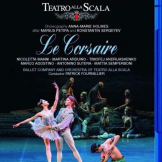 FOURNILLIER PATRICK / BALLETT COMPANY AND ORCHESTRA TEATRO ALLA SCALA Le Corsaire Blu-ray