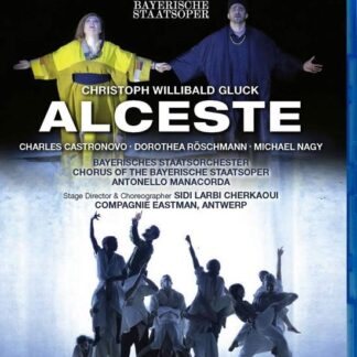 Castronovo / Roeschmann / Nagy / Manacorda / Bayerisches Staatsorchester - Gluck: Alceste Blu-ray