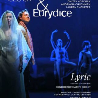 Korchak / Chuchman / Snouffer / Bicket / Lyric Opera of Chicago Orchestra and Chorus - Gluck: Orphee & Eurydice DVD