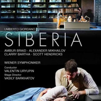 Braid / Bartha / Mikhailov / Uryupin / Wiener Symphoniker - Giordano: Siberia DVD