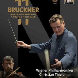 Thielemann Christian / Wiener Philharmoniker - Bruckner 11: Christian Thielemann & Wiener Philharmoniker DVD
