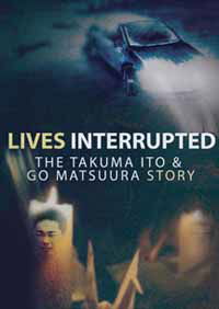 Lives Interrupted - Lives Interrupted - The Takuma Ito & Go DVD