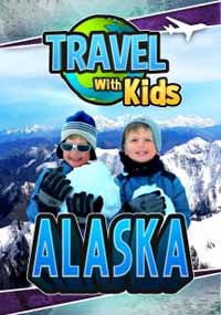 Travel With Kids: Alaska DVD
