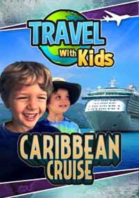 Travel with Kids - Caribbean Cruise - Travel With Kids: Caribbean Cruise DVD