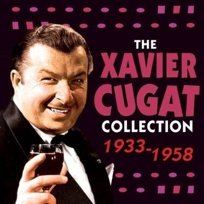 Xavier Cugat - The Xavier Cugat Collection 1933-1958 2CD