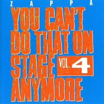 Frank Zappa - You Can't Do That On Stage Anymore, Vol. 4 2CD