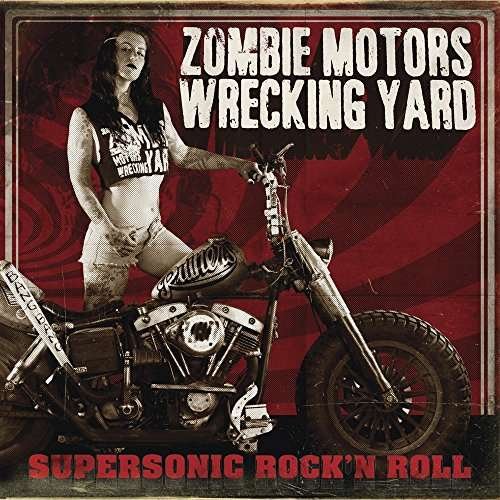 Zombie Motors Wrecking Yard - Supersonic Rock N Roll 1CD