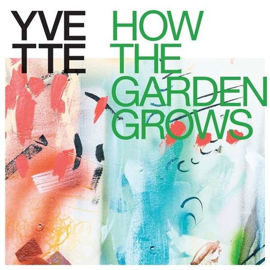 Yvette - How The Garden Grows 1CD