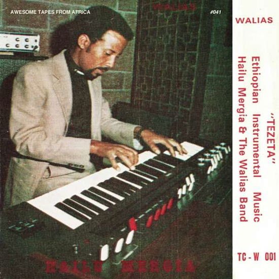 Mergia Hailu & the Walias - Tezeta